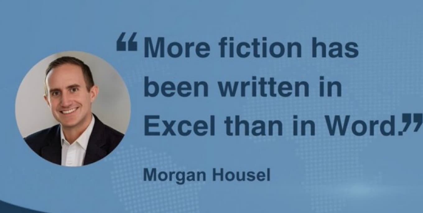 poster - More fiction has been written in Excel than in Word." Morgan Housel